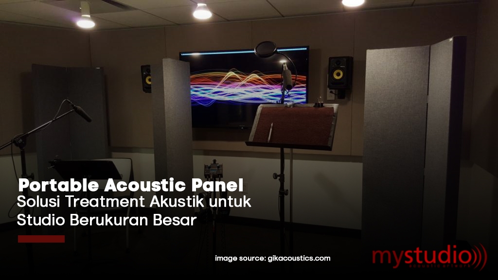 Portable Acoustic Panel - Solusi Treatment Akustik untuk Studio Berukuran Besar